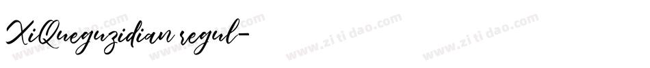 XiQueguzidian regul字体转换